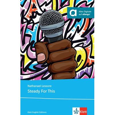 Steady For This, Taschenbuch von Nathanael Lessore, Klett Sprachen GmbH, 978-3-12-542618-4