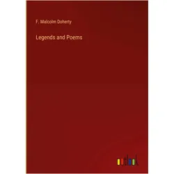 Legends and Poems, Belletristik von F. Malcolm Doherty