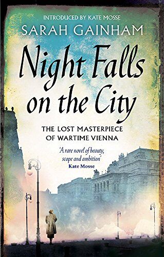 Sarah Gainham - Night Falls On The City: The Lost Masterpiece of Wartime Vienna - Preis vom 11.10.2026 15:43:13 h