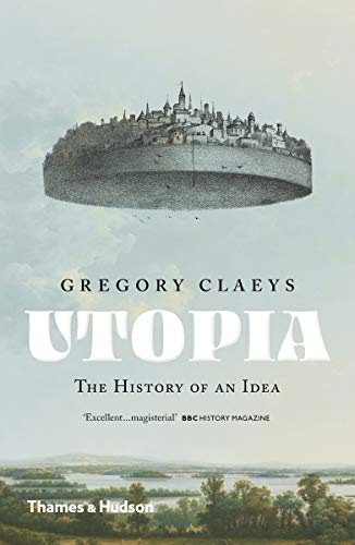 Gregory Claeys - Utopia The History of an Idea - Preis vom 13.10.2026 11:25:28 h