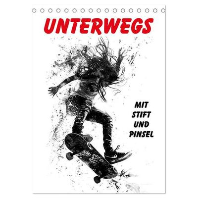 Unterwegs - Mit Stift und Pinsel (Tischkalender 2027 DIN A5 hoch), CALVENDO Monatskalender