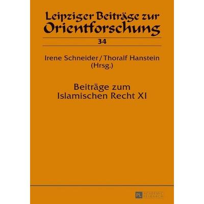 Beiträge zum Islamischen Recht XI, Gebundene Ausgabe von , Peter Lang GmbH, Internationaler Verlag der Wissenschaften, 978-3-631-68092-6