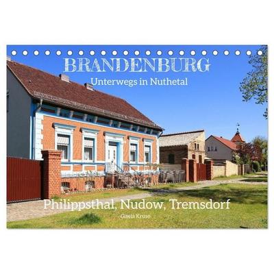 Brandenburg - Unterwegs in Nuthetal - Philippsthal, Nudow, Tremsdorf (Tischkalender 2027 DIN A5 quer), CALVENDO Monatskalender