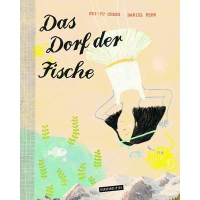 Das Dorf der Fische, Gebundene Ausgabe von Daniel Fehr, Kunstanstifter GmbH & Co. KG, 978-3-948743-12-3