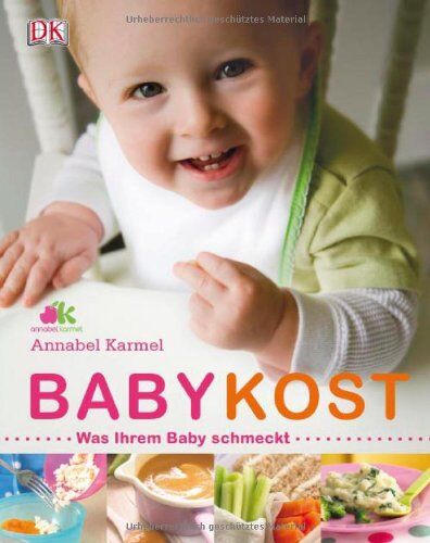 Annabel Karmel - Babykost: Was ihrem Baby schmeckt - Preis vom 02.10.2026 23:42:20 h