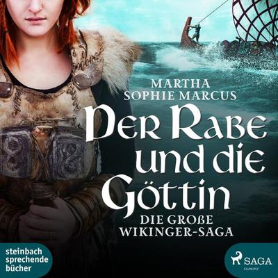 Der Rabe und die Göttin (Die große Wikinger-Saga) (Ungekürzt) - Martha Sophie Marcus, Audio, 9783836810289