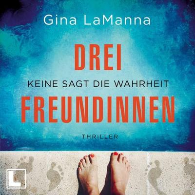 Drei Freundinnen - Gina LaManna, Audio, 4260158978569
