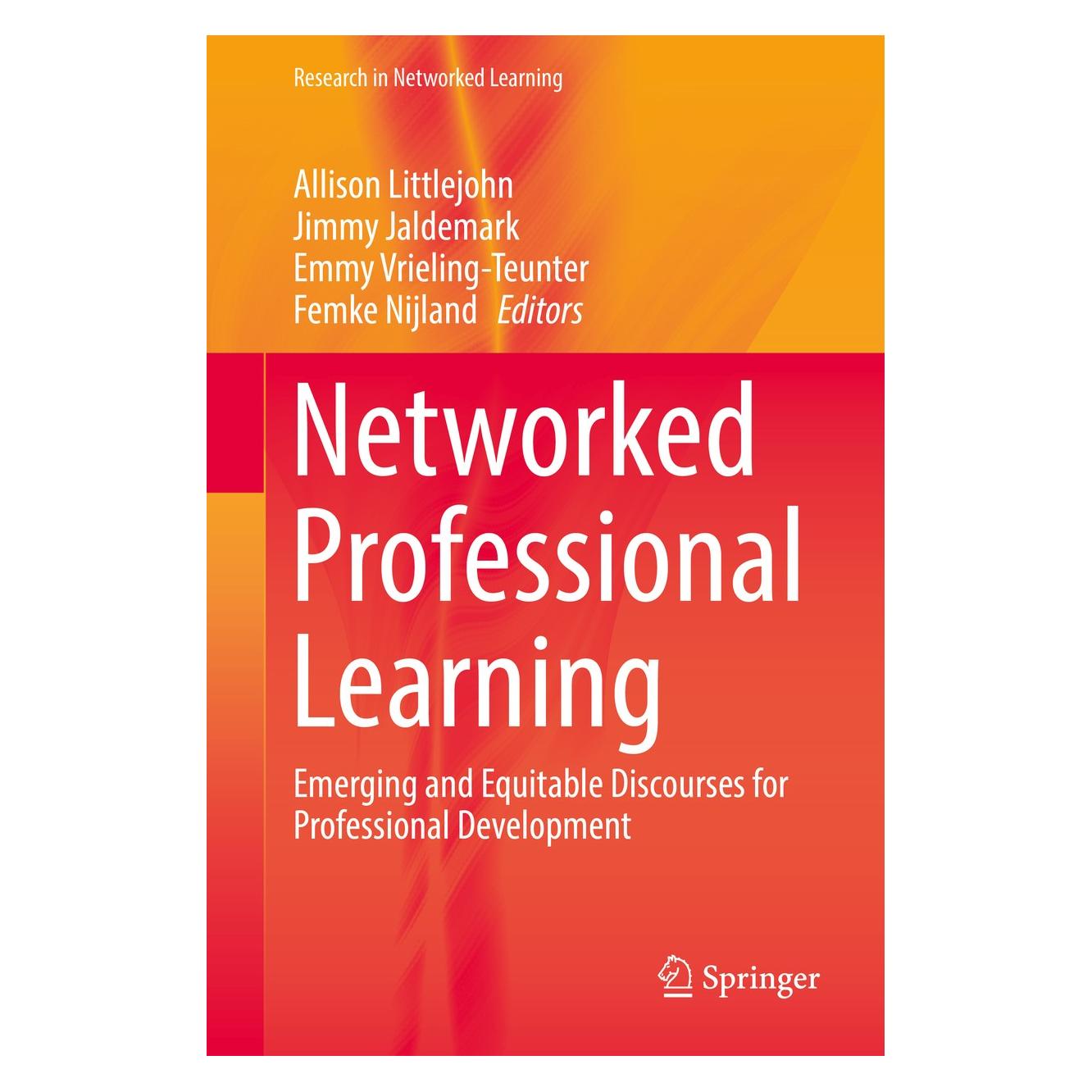 Springer Networked Professional Learning (Englisch, Hardcover, Allison Littlejohn, Emmy Vrieling-Teunter, Femke Nijland, Jimmy Jaldemark) (9783030180294)