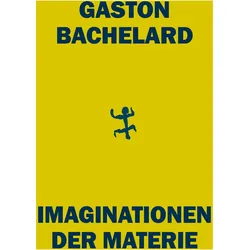 Imaginationen der Materie, Schulbücher von Gaston Bachelard