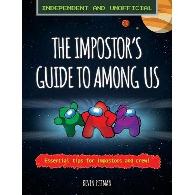 The Impostor's Guide to Among Us (Independent & Unofficial), Taschenbuch von Kevin Pettman, Welbeck Publishing Group Limited, 978-1-83935-078-8