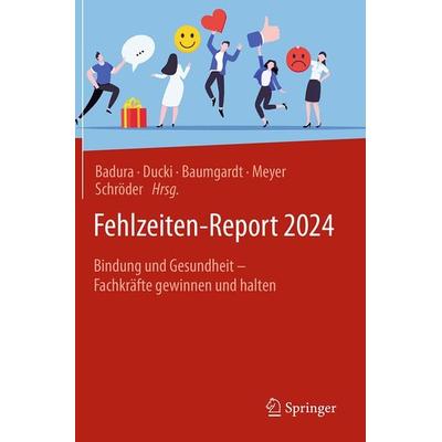Fehlzeiten-Report 2024, Taschenbuch von , Springer Berlin, 978-3-662-69619-4