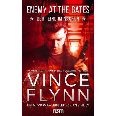 ENEMY AT THE GATES - Der Feind im Nacken, Taschenbuch von Vince Flynn,Kyle Mills, Festa, 978-3-9867604-0-3