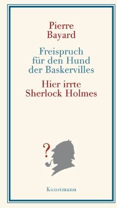 Pierre Bayard - Freispruch für den Hund der Baskervilles: Hier irrte Sherlock Holmes - Preis vom 19.10.2026 19:33:35 h