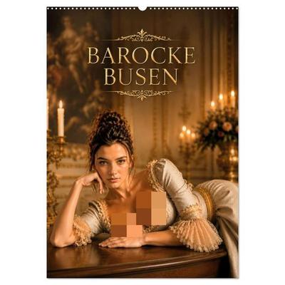Barocke Busen (Wandkalender 2027 DIN A2 hoch), CALVENDO Monatskalender