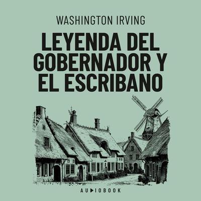 Leyenda del gobernador y el escribano - Washington Irving, Audio, 4066004717579