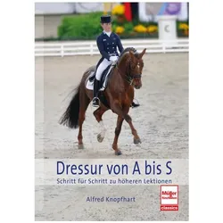 Knopfhart:Dressur von A bis S, Ratgeber von Alfred Knopfhart