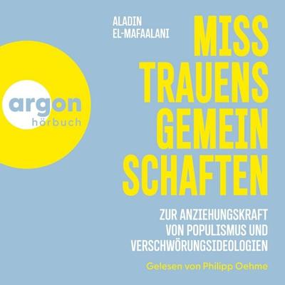 Misstrauensgemeinschaften - Aladin El-Mafaalani, Audio, 9783732487233