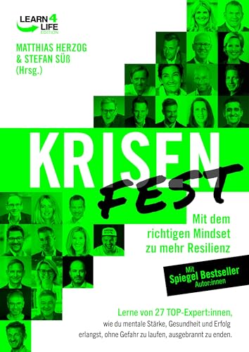 Matthias Herzog - KRISENFEST: Mit dem richtigen Mindset zu mehr Resilienz. Lerne von 27 Expert:innen, wie du mentale Stärke, Gesundheit und Erfolg erlangst, ohne Gefahr ... ohne Gefahr zu laufen, ausgebrannt zu enden - Preis vom 05.10.2026 03:47:11 h