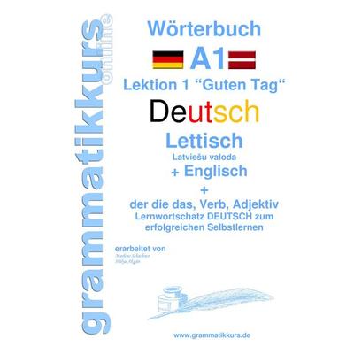 Wörterbuch Deutsch - Lettisch - Englisch Niveau A1, Taschenbuch von Edouard Akom,Marlene Schachner, BoD – Books on Demand, 978-3-7386-5028-0