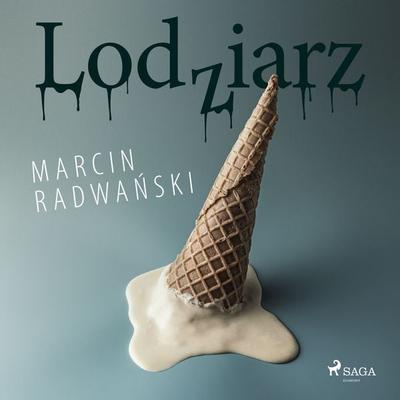 Lodziarz - Marcin Radwański, Audio, 9788726357721