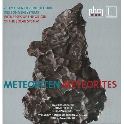 Meteoriten Meteorites, Paperback von Franz Brandstätter,Ludovic Ferrière,Christian Köberl, Naturhistorisches Museum, 978-3-902421-68-5