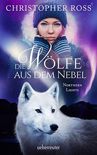 Christopher Ross - Northern Lights - Die Wölfe aus dem Nebel - Preis vom 09.10.2026 07:28:09 h