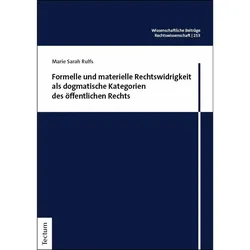 Formelle und materielle Rechtswidrigkeit als dogmatische Kategorien des ffentlichen Rechts, Fachbücher von Marie Sarah Rulfs