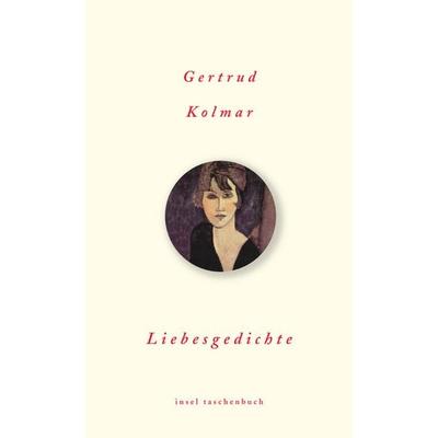 Liebesgedichte, Taschenbuch von Gertrud Kolmar, Insel Verlag, 978-3-458-35301-0