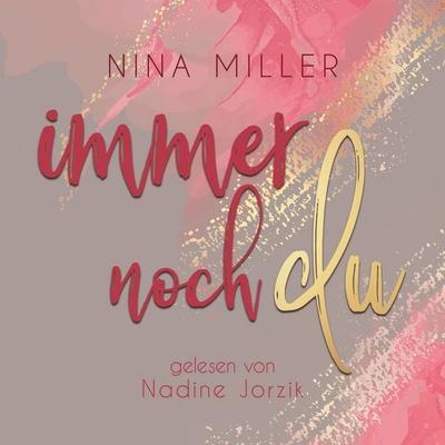 Immer noch du - Nina Miller, Audio, 4069829617963