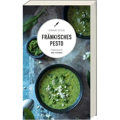 Fränkisches Pesto, Taschenbuch von Susanne Reiche, Ars Vivendi, 978-3-7472-0112-1