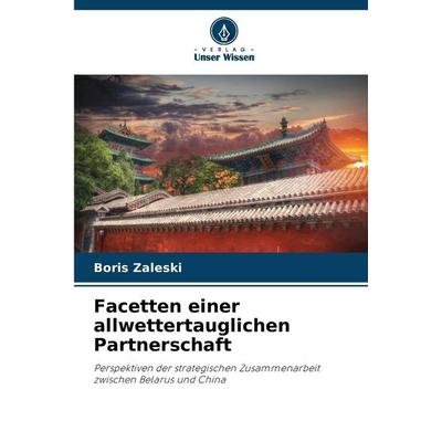Facetten einer allwettertauglichen Partnerschaft, Taschenbuch von Boris Zaleski, Verlag Unser Wissen, 978-620-7-81507-4