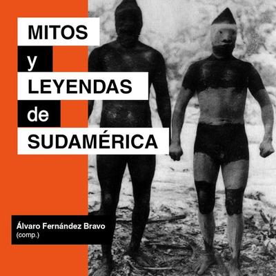 Mitos y leyendas de Sudamérica - Álvaro Fernández Bravo, Audio, 9789178650859