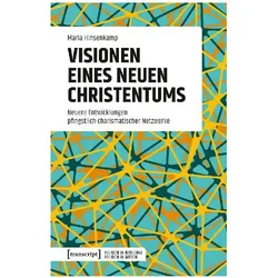 Visionen eines neuen Christentums, Fachbücher von Maria Hinsenkamp