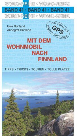 Uwe Rohland - Mit dem Wohnmobil nach Finnland - Preis vom 11.10.2026 03:10:56 h
