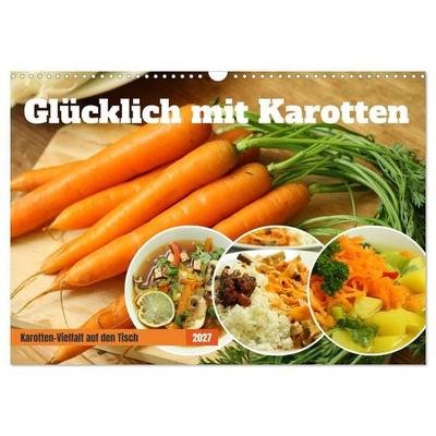 Glücklich mit Karotten (Wandkalender 2027 DIN A3 quer), CALVENDO Monatskalender