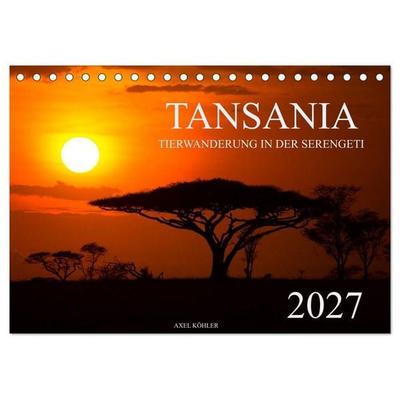 Tansania - Tierwanderung in der Serengeti (Tischkalender 2027 DIN A5 quer), CALVENDO Monatskalender
