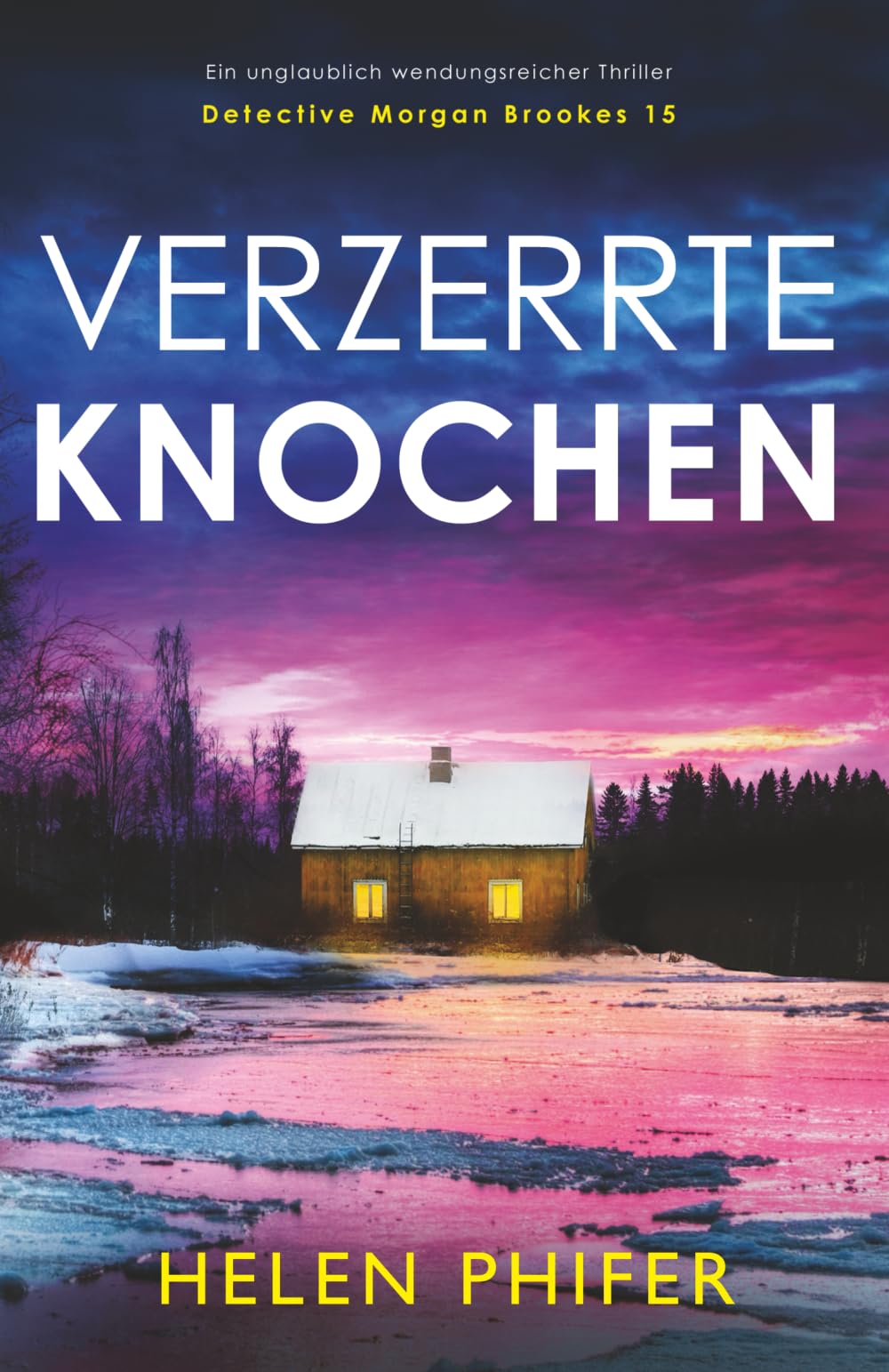 Helen Phifer - Verzerrte Knochen: Ein unglaublich wendungsreicher Thriller (Detective Morgan Brookes, Band 15) - Preis vom 19.10.2026 19:33:35 h
