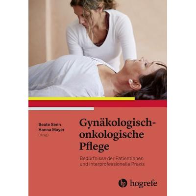 Gynäkologisch-onkologische Pflege, Taschenbuch von , Hogrefe AG