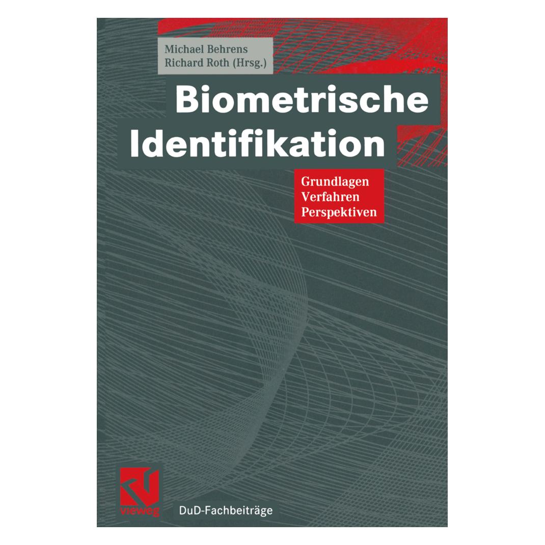 Vieweg+Teubner Biometrische Identifikation (Deutsch, Softcover, Michael Behrens, Richard Roth) (55531631)