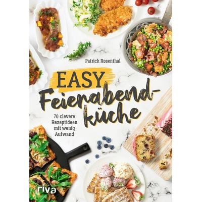 Easy Feierabendküche, Taschenbuch von Patrick Rosenthal, Riva, 978-3-7423-2243-2