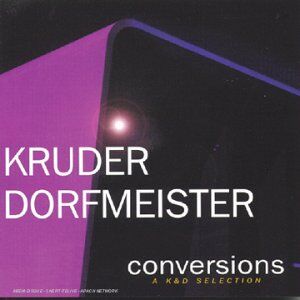 Kruder & Dorfmeister - Conversions a Kruder & Dorfmei - Preis vom 09.10.2026 07:28:09 h