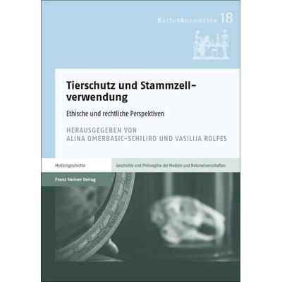 Tierschutz und Stammzellverwendung, Taschenbuch von , Franz Steiner Verlag, 978-3-515-13912-0