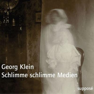 Schlimme schlimme Medien - Georg Klein, Audio, 9783863851262