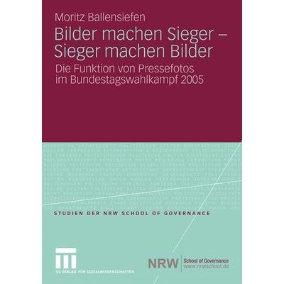 Bilder machen Sieger - Sieger machen Bilder, Taschenbuch von Moritz Ballensiefen, VS Verlag für Sozialwissenschaften, 978-3-531-16488-5