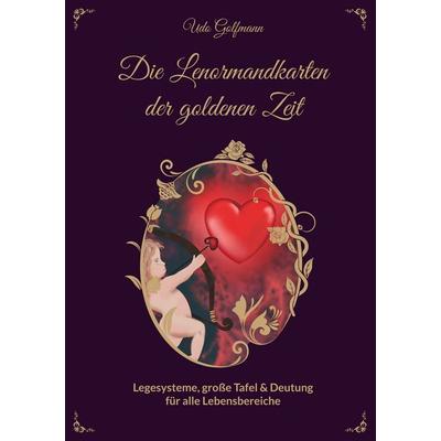 Das Lenormand der goldenen Zeit, Taschenbuch von Udo Golfmann, BoD – Books on Demand, 978-3-7519-3262-2