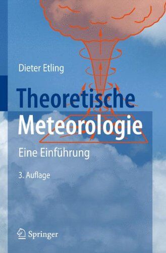 Dieter Etling - Theoretische Meteorologie: Eine Einführung (German Edition) - Preis vom 30.09.2026 09:01:18 h