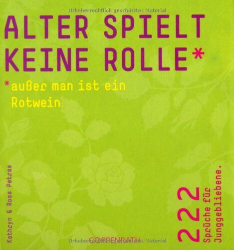 Kathryn Petras - Alter spielt keine Rolle – außer man ist ein Rotwein: 222 Sprüche für Junggebliebene - Preis vom 11.10.2026 03:10:56 h