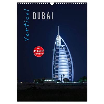 Vertical Dubai 2026 (Wandkalender 2026 DIN A3 hoch), CALVENDO Monatskalender