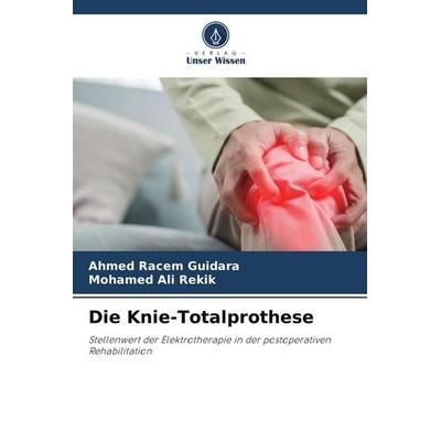 Die Knie-Totalprothese -