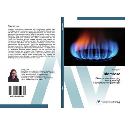Biomasse, Taschenbuch von Georg Löhr, AV Akademikerverlag, 978-3-639-39069-8